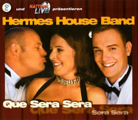 Hermes house band que sera